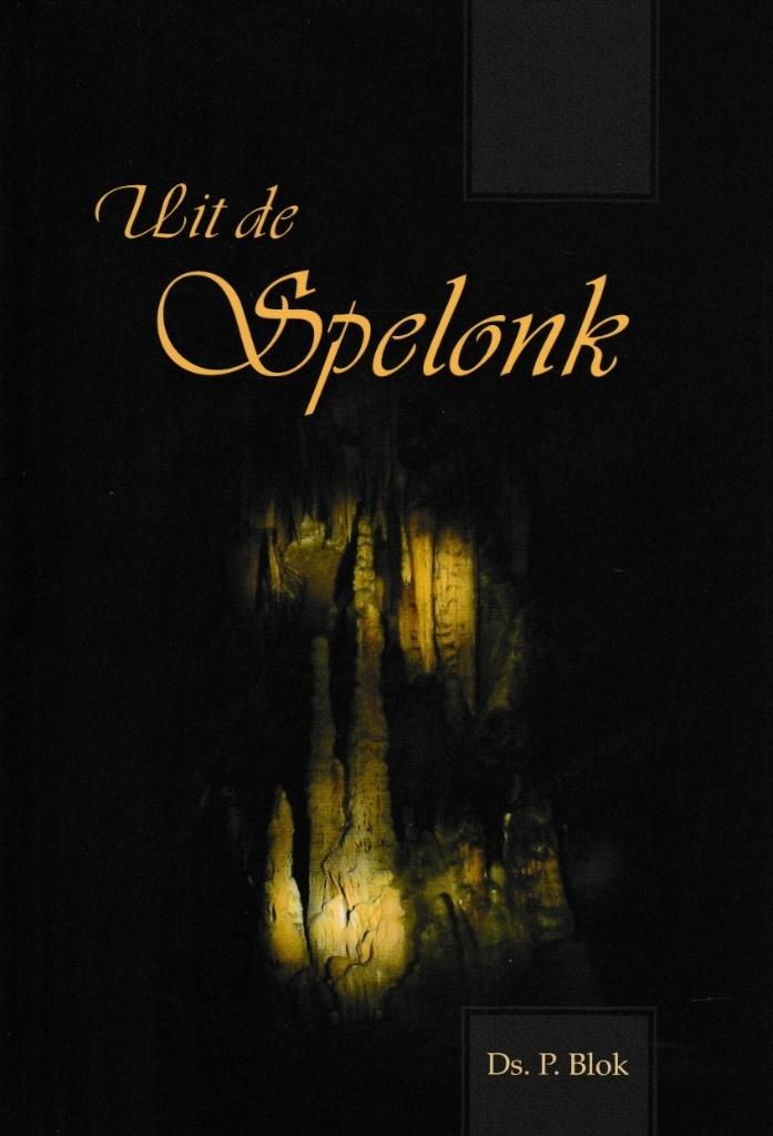 Ds. P. Blok: Uit de spelonk, Boeken, Godsdienst en Theologie, Gelezen, Ophalen of Verzenden