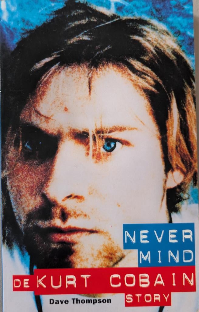 Never Mind: De Kurt Cobain Story, Ophalen of Verzenden, Gelezen, Artiest, Dave Thompson
