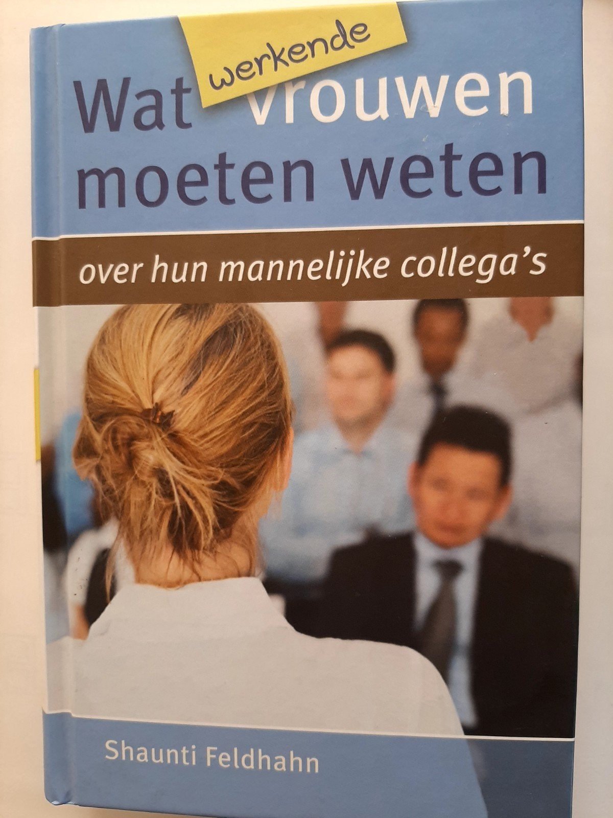 Wat werkende vrouwen moeten weten over mannelijke collega's, Ophalen of Verzenden, Gelezen, Personeel en Organisatie, Shaunti Feldhahn