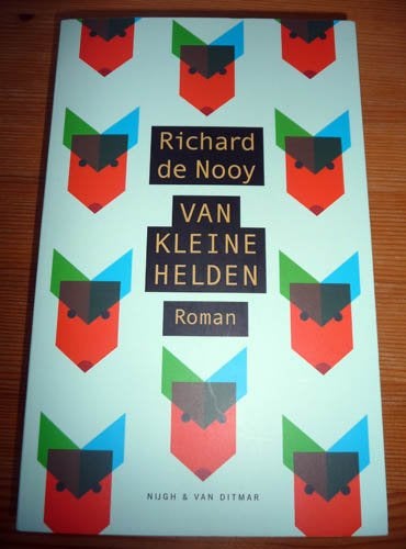 RICHARD DE NOOY - Van Kleine Helden, Ophalen of Verzenden, Nieuw