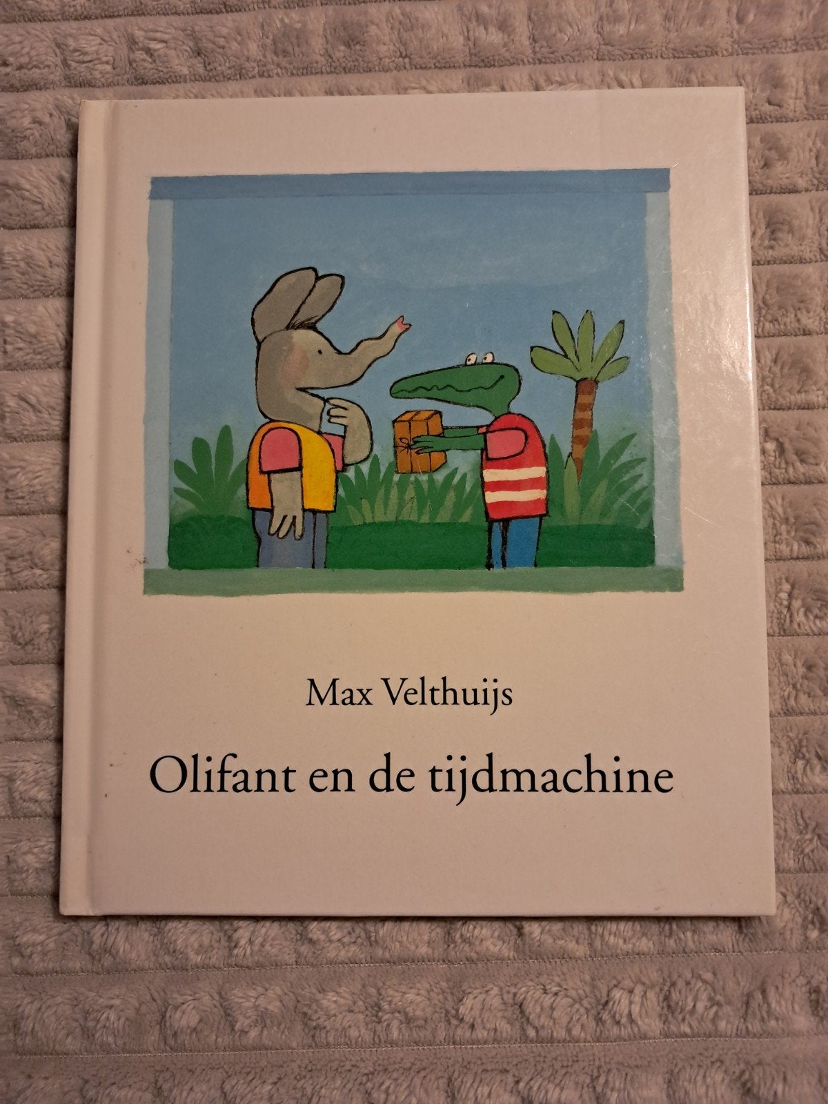 Olifant en de tijdmachine - Max Velthuijs, Boeken, Ophalen of Verzenden, Zo goed als nieuw, Max Velthuijs, Fictie algemeen