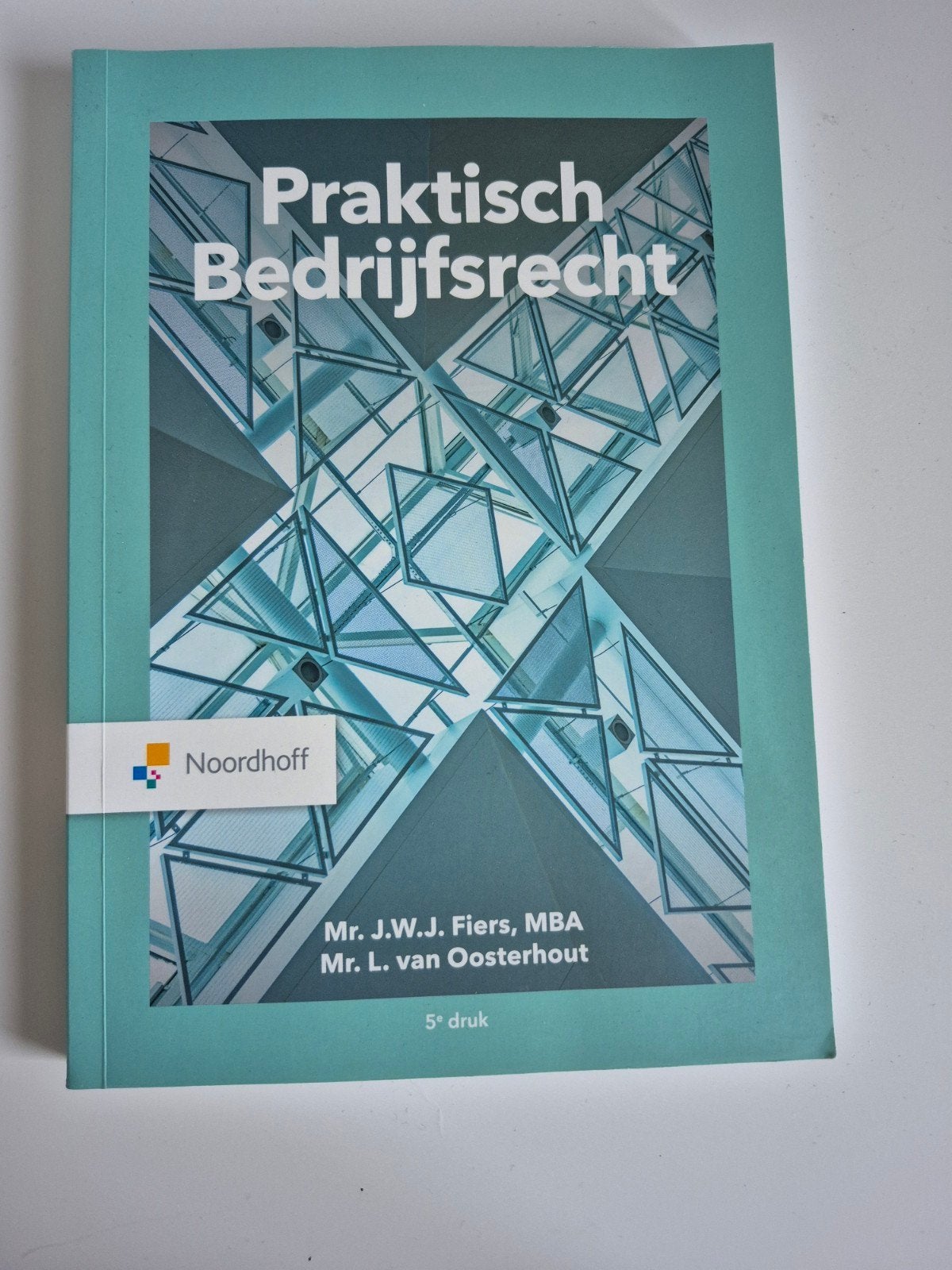 Praktisch Bedrijfsrecht - 5e druk - Mr. J.W.J. Fiers, MBA, Mr. J.W.J. Fiers, MBA, Mr. L. van Oosterhout, Zo goed als nieuw, Gamma