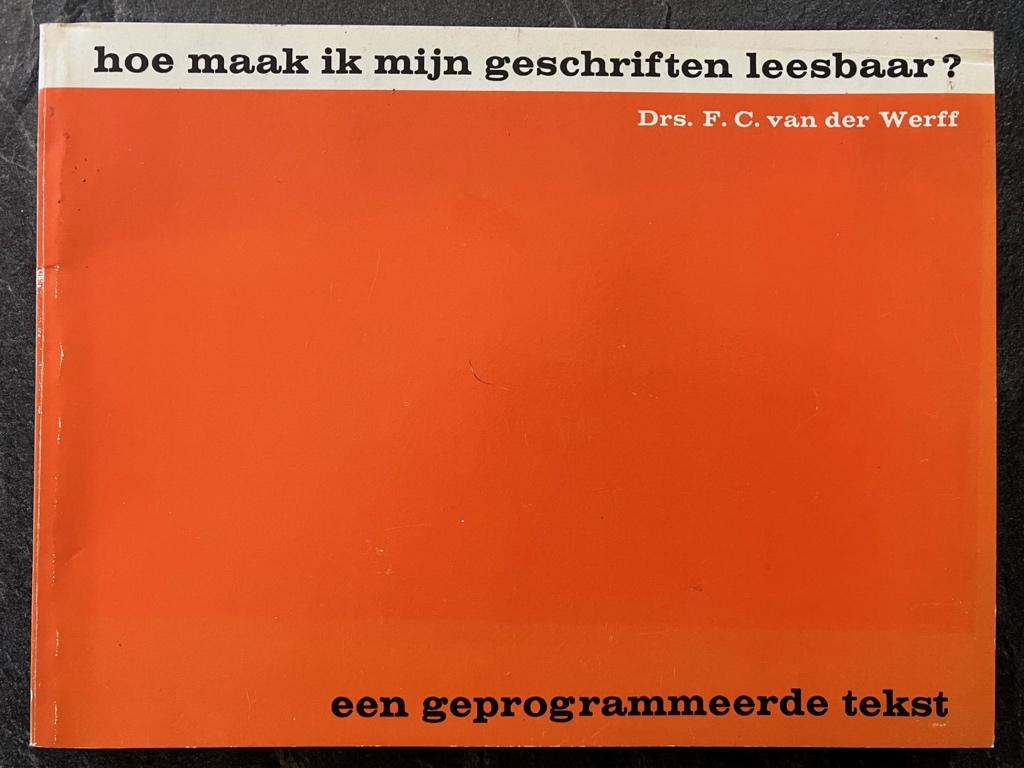 Hoe maak ik mijn geschriften leesbaar? (prijs incl. verzend), Gelezen, Verzenden, HBO, F.C. van der Werff
