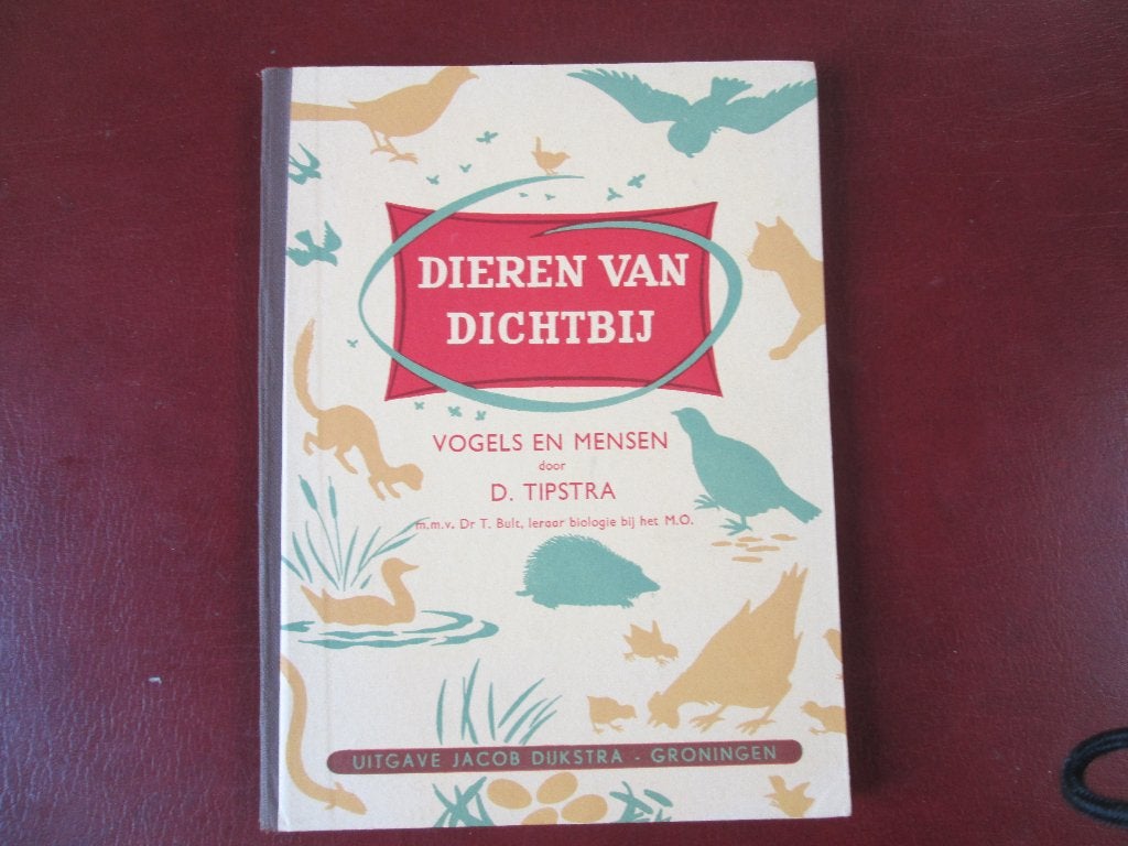 Dieren van Dichtbij: Vogels en Mensen, door D. Tipstra, Ophalen of Verzenden, Gelezen, VMBO, Biologie