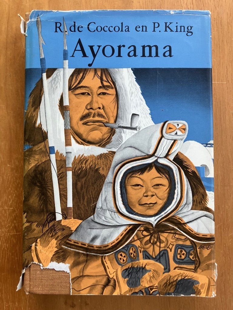 Ayorama - Zo is het leven van de Eskimo's - De Coccola, King, Verzenden, Gelezen, Europa