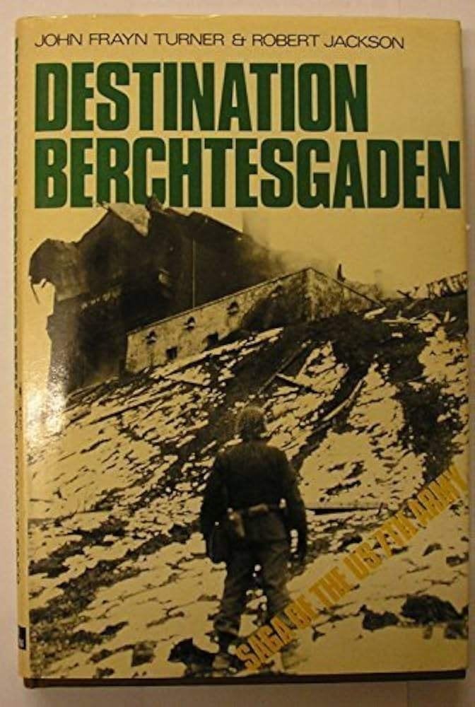Destination Berchtesgaden by John Frayn Turner, Tweede Wereldoorlog, John Frayn Turner, Ophalen of Verzenden, Zo goed als nieuw