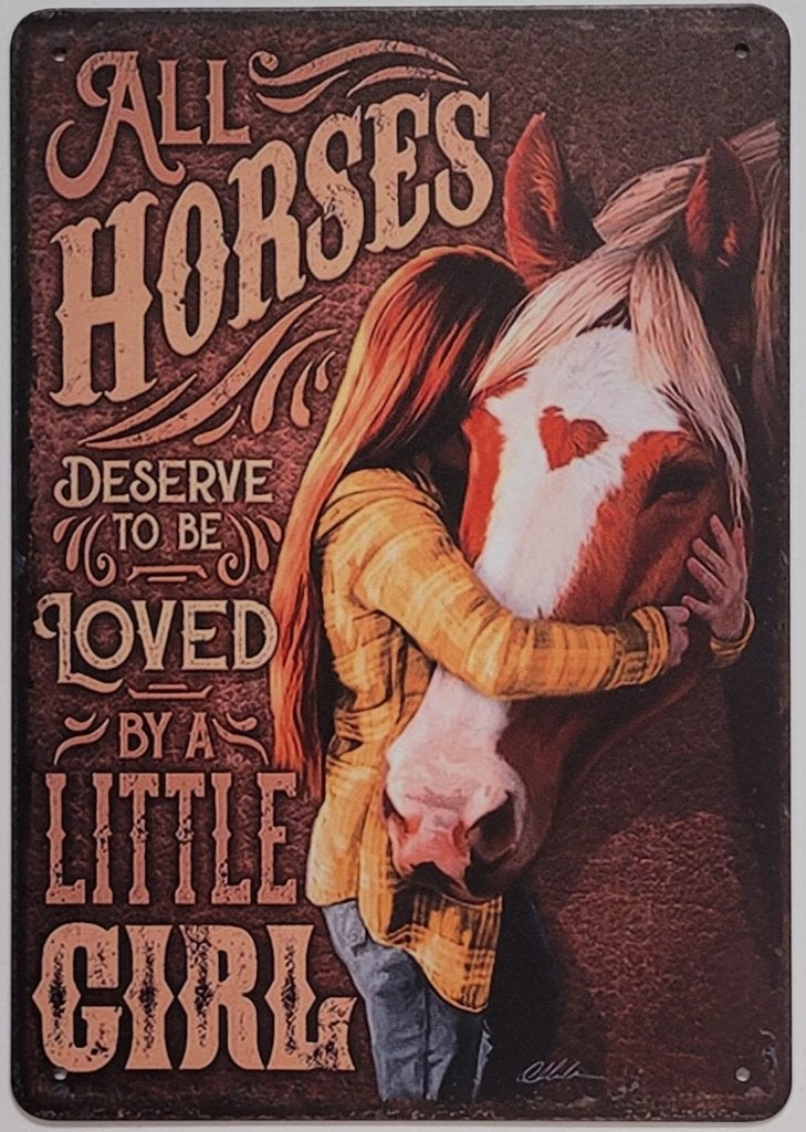 Horse deserve loved by little girl paard metalen reclamebord