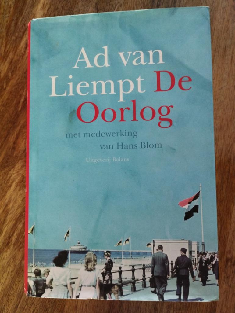Ad van Liempt De Oorlog - Tweede Wereldoorlog, Ad van Liempt, Ophalen of Verzenden, Algemeen, Tweede Wereldoorlog