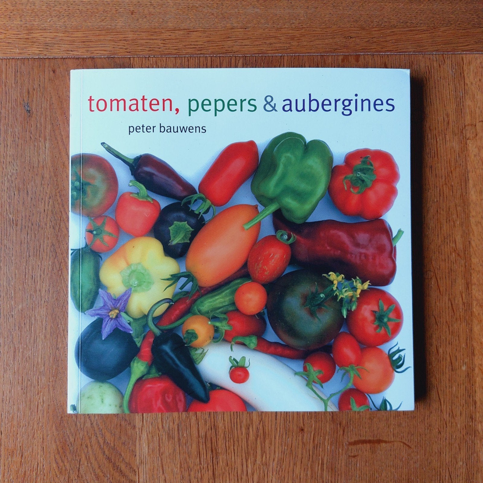 Tomaten, Pepers & aubergine- Peter Bauwens, Ophalen of Verzenden