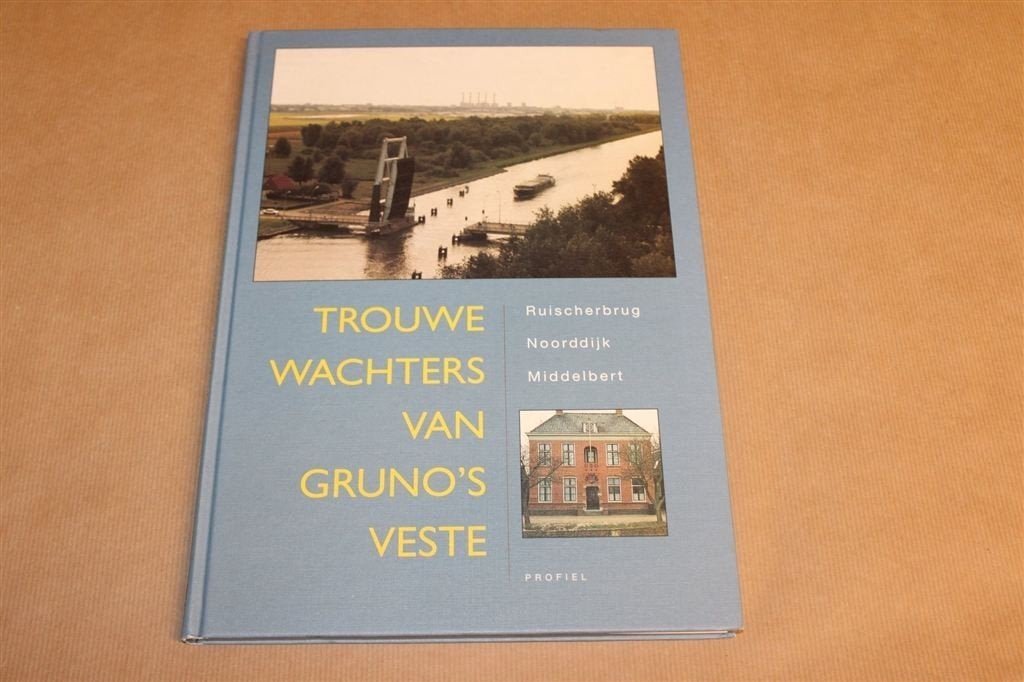 Trouwe Wachters van Gruno\'s Veste — Groningen Dorpen [1994], Ophalen of Verzenden, Gelezen