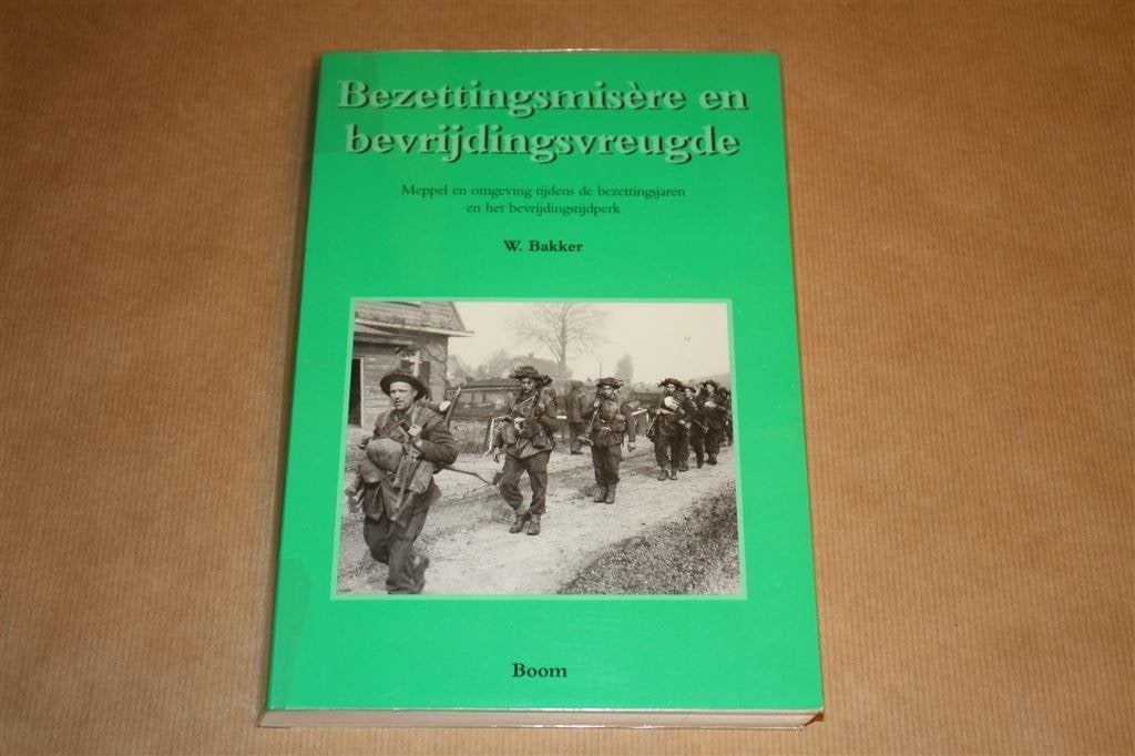 Bezettingsmisère en bevrijdingsvreugde - Meppel, Ophalen of Verzenden, Zo goed als nieuw