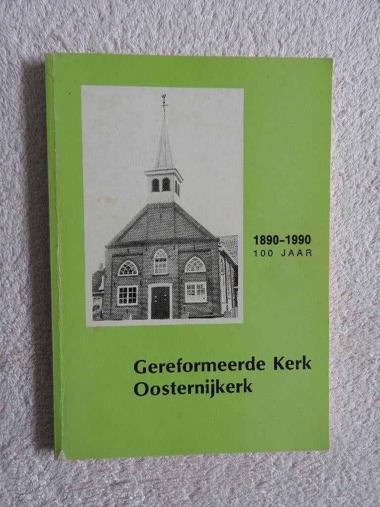 100 jaar Gereformeerde Kerk Oosternijkerk 1890-1990, Boeken, Ophalen of Verzenden, Zo goed als nieuw