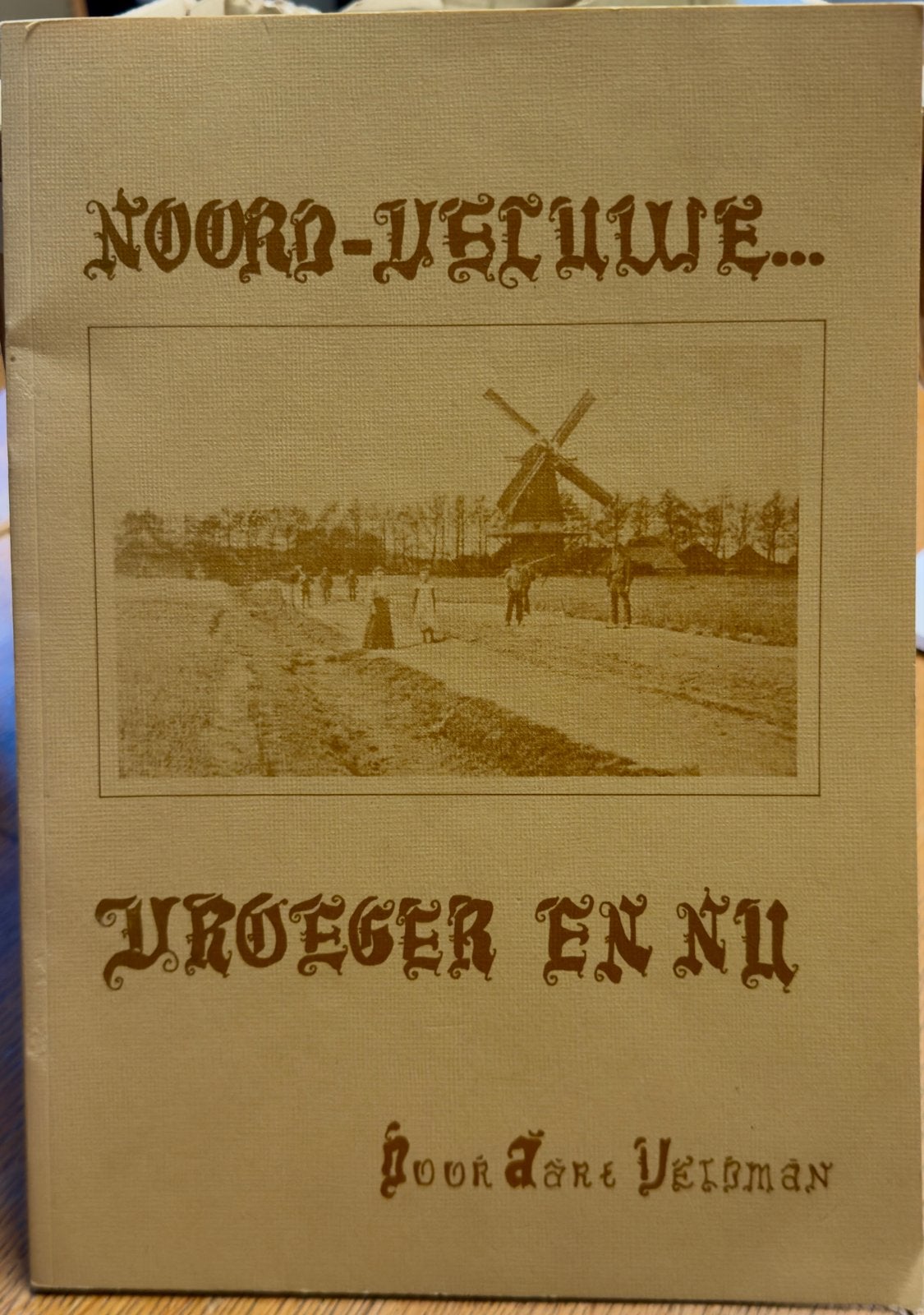 Noord-Veluwe Vroeger en Nu - J. Verbaan, Ophalen, 20e eeuw of later, Gelezen