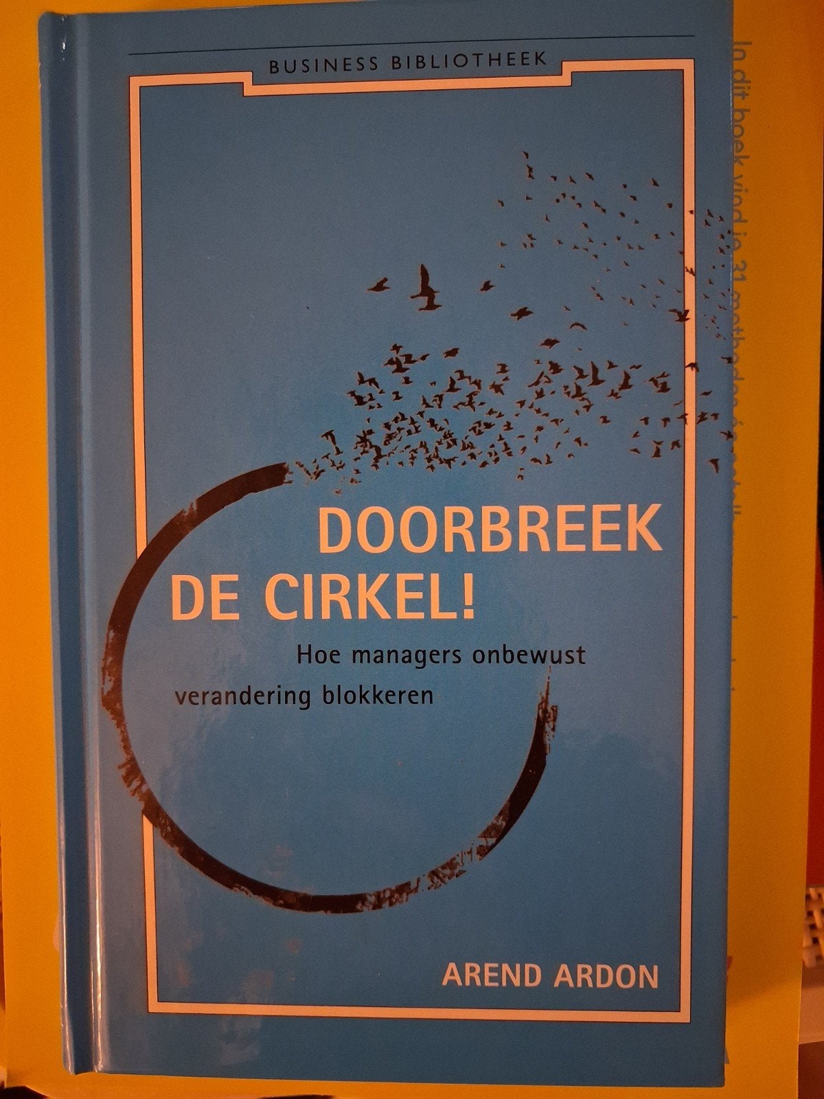 Doorbeek de Cirkel! Arend Ardon, Ophalen of Verzenden, Zo goed als nieuw, Management, Arend Ardon