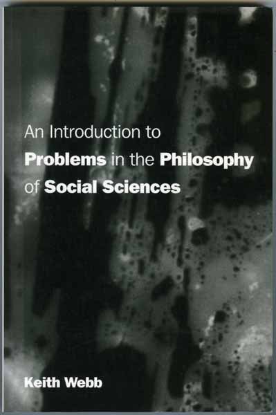 Problems in the Philosophy of Social Sciences, Keith Webb, Ophalen of Verzenden, Zo goed als nieuw, Logica of Wetenschapsfilosofie