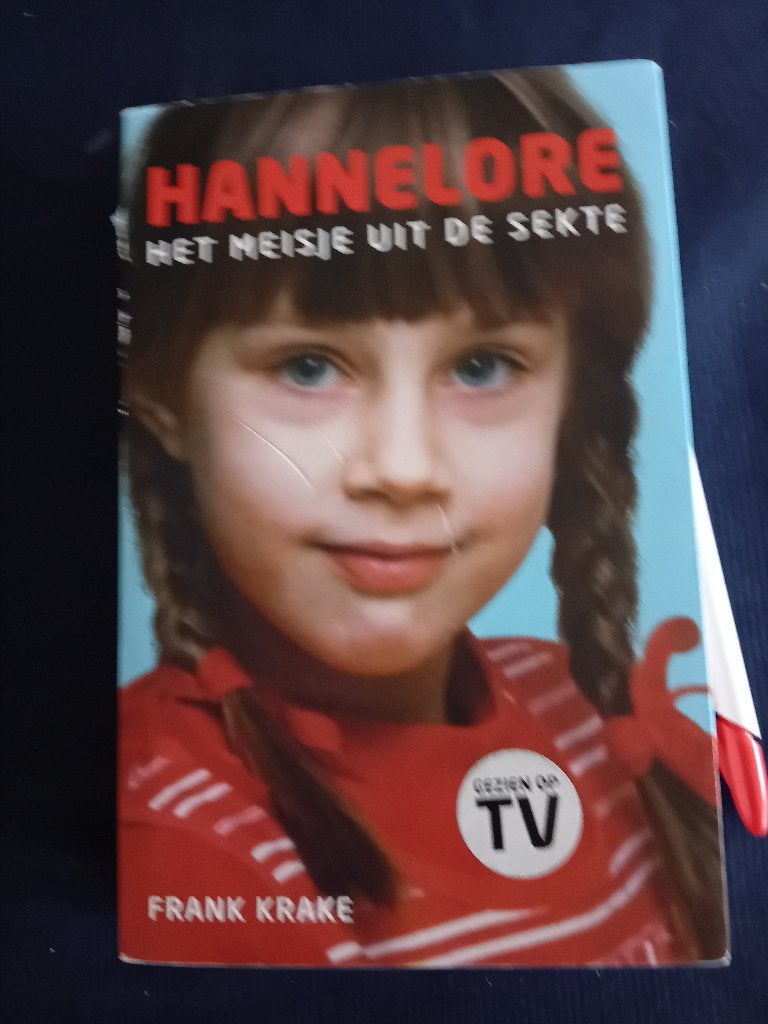 Hannelore, het meisje uit de sekte., Ophalen of Verzenden, Gelezen