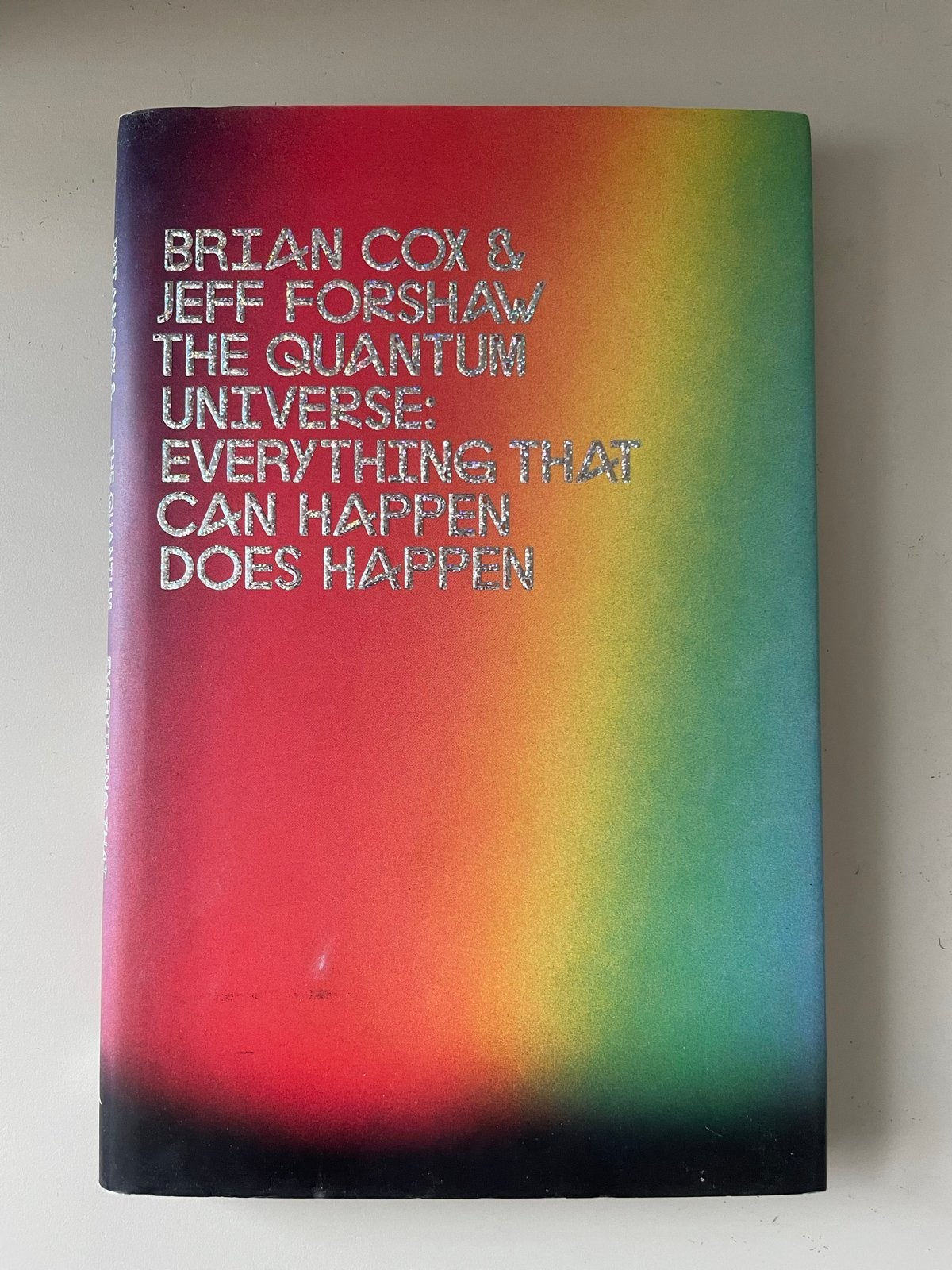 The Quantum Universe: Everything That Can Happen Does Happen, Ophalen of Verzenden, Zo goed als nieuw, Natuurwetenschap