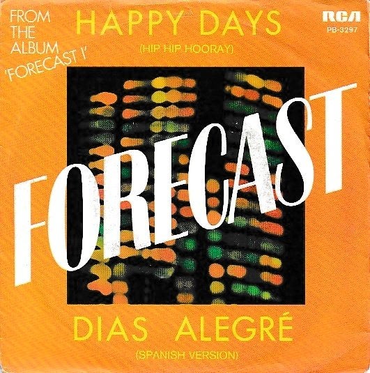 Forecast - Happy days (hip hip hooray), Ophalen of Verzenden, Gebruikt, 7 inch, Pop