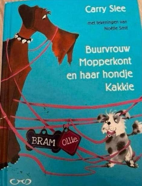 Carry Slee - Buurvrouw Mopperkont en haar hondje Kakkie, Ophalen of Verzenden, Gelezen