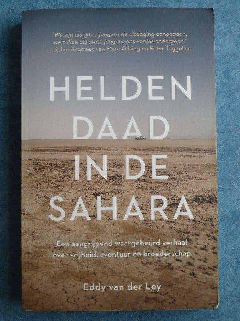 Heldendaad in de Sahara - Eddy van der Ley, Ophalen of Verzenden, Gelezen, Eddy van der Ley, Afrika