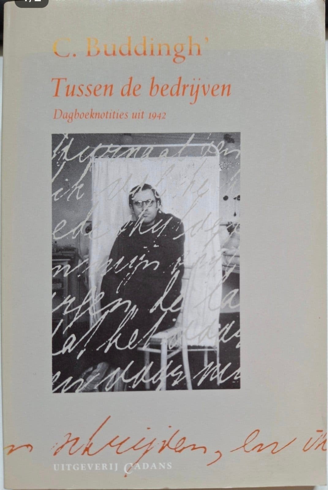 Cees Buddingh - Tussen de bedrijven, Boeken, Ophalen of Verzenden, Cees Buddingh, Overige onderwerpen, Tweede Wereldoorlog