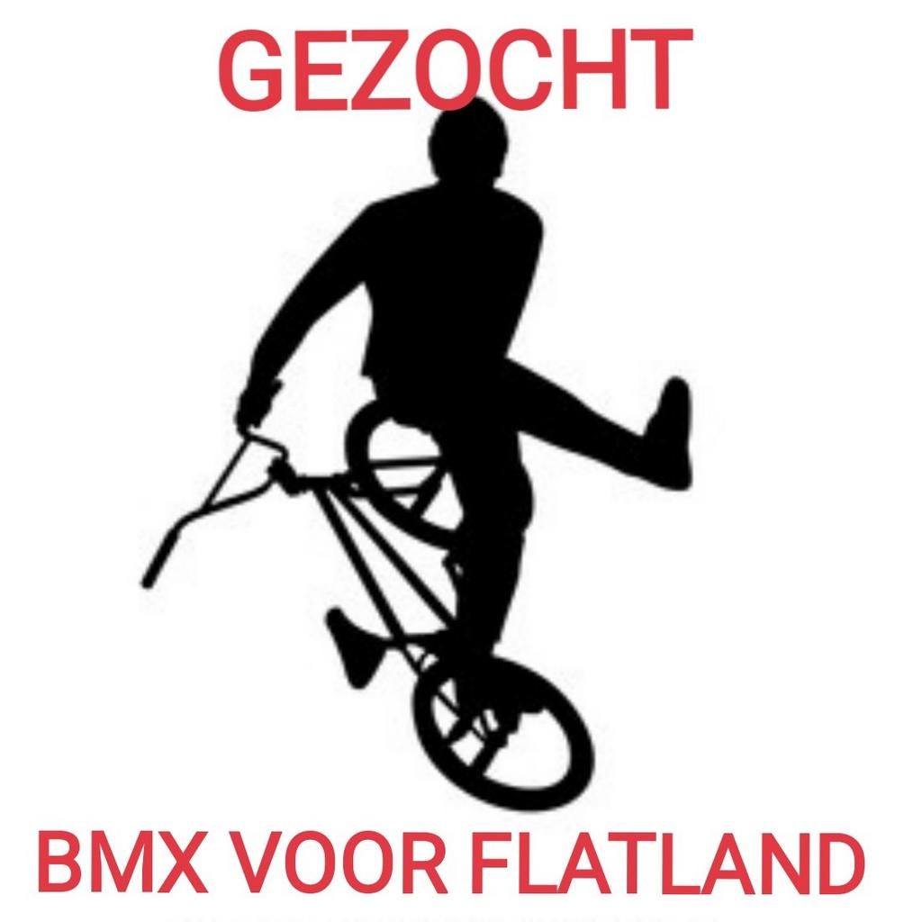 GEZOCHT: BMX fiets voor Flatland tricks, Ophalen