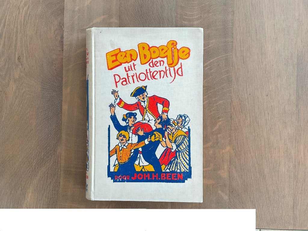 Een Boefje uit den Patriottentijd, Ophalen of Verzenden, Gelezen, Joh. H. Been
