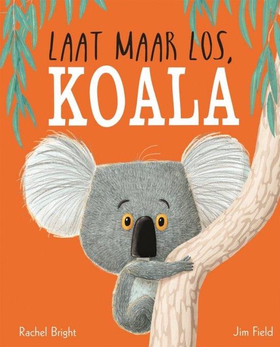 Laat maar los Koala - Rachel Bright. Gratis verzenden., Verzenden, Nieuw