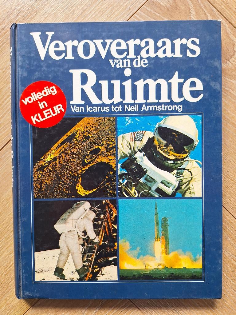 Veroveraars van de Ruimte. Van Icarus tot Neil Armstrong, Ophalen of Verzenden, Zo goed als nieuw, Boek of Tijdschrift