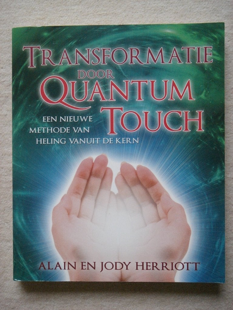 Transformatie door Quantum Touch - Alain en Jody Herriott, Boeken, Ophalen of Verzenden, Gelezen, Spiritualiteit algemeen, Achtergrond en Informatie