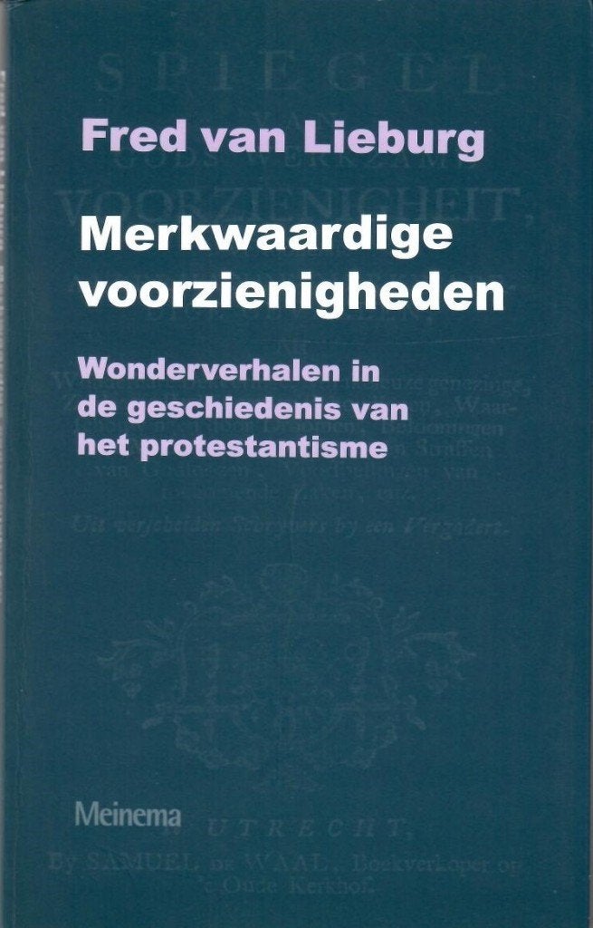 Fred van Lieburg: Merkwaardige voorzienigheden, Ophalen of Verzenden, Gelezen, Fred van Lieburg, Christendom | Protestants