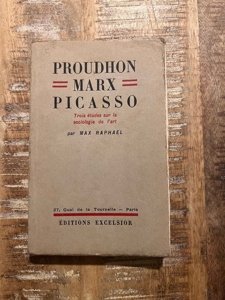 Proudhon, Marx, Picasso par Max Raphael, Ophalen of Verzenden, Max Raphael