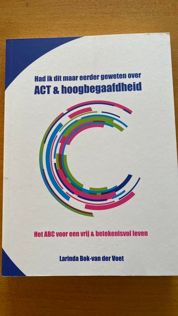 ACT & hoogbegaafdheid.Larinda Bok-van der Voet., Boeken, Psychologie, Ophalen of Verzenden, Nieuw, Larinda Bok-van der Voet