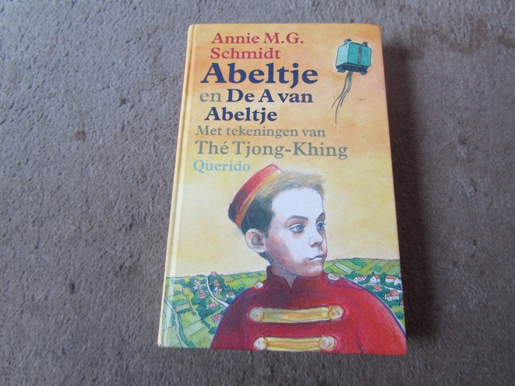 Boek: Abeltje en de A van Abeltje ALLEEN OPHALEN, Annie M.G. Schmidt, Fictie algemeen, Ophalen, Gelezen