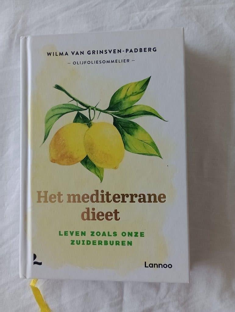 Het mediterrane dieet Leven zoals onze zuiderburen olijfolie, Gelezen, Dieet en Voeding, Wilma Van Grinsven-Padberg, Ophalen of Verzenden