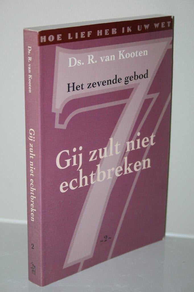 R. van Kooten - Gij zult niet echtbreken, zevende gebod dl.2, Boeken, Godsdienst en Theologie, Ophalen of Verzenden, Gelezen, Christendom | Protestants