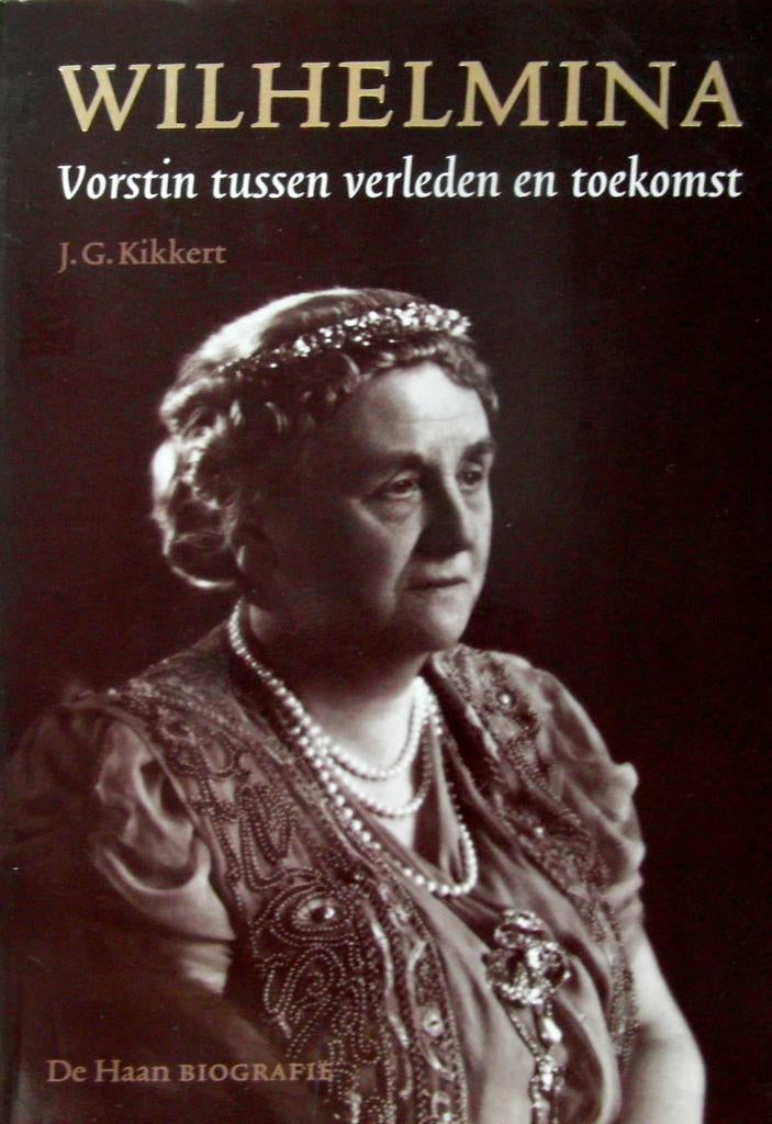 Wilhelmina --vorstin tussen verleden en toekomst, Ophalen of Verzenden, Zo goed als nieuw