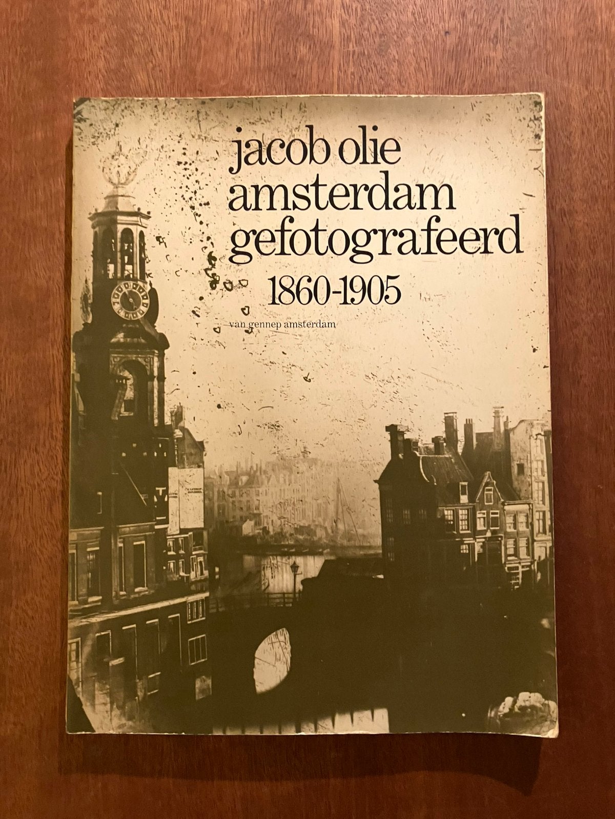 Jacob Olie Ansterdam gefotografeerd 1860 -1905, Ophalen of Verzenden, Gelezen