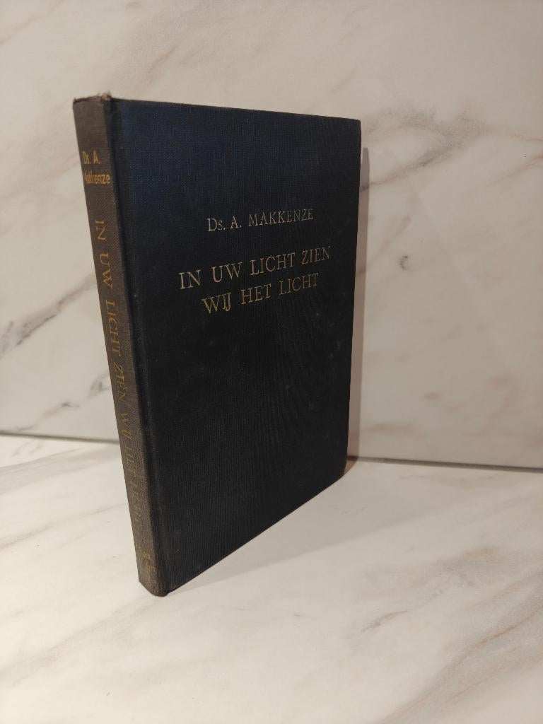 Ds. A. Makkenze: In Uw licht zien wij het licht   Elf preken, Boeken, Ophalen of Verzenden, Gelezen, Christendom | Protestants