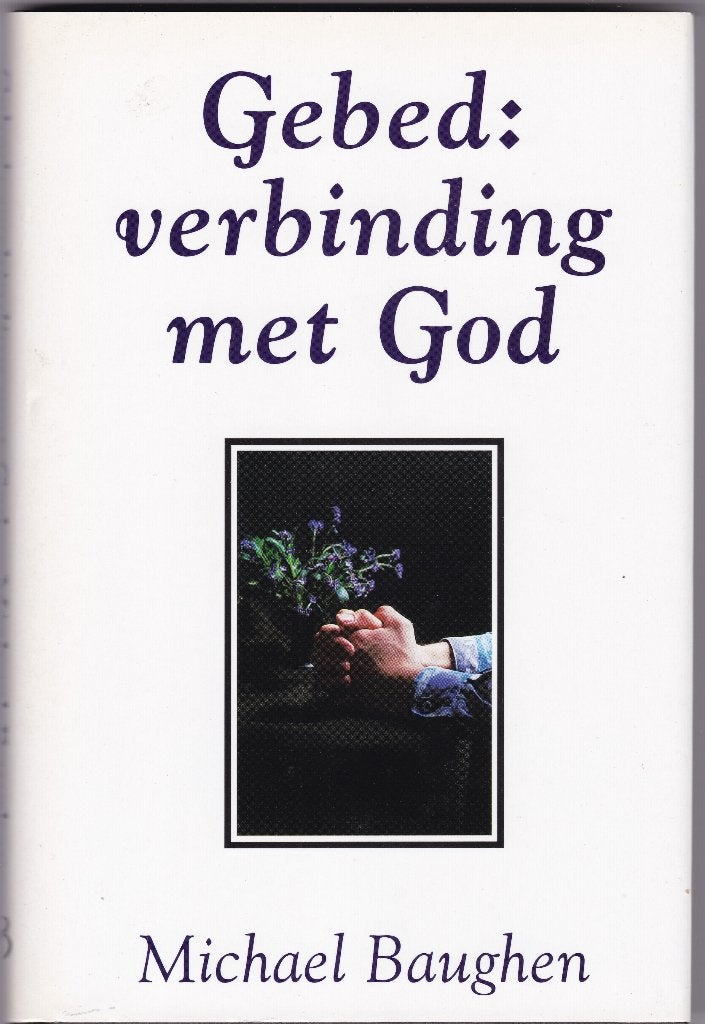 Baughen, Michael – Gebed...Verbinding met God, Ophalen of Verzenden, Nieuw, Baughen, Michael, Christendom | Protestants