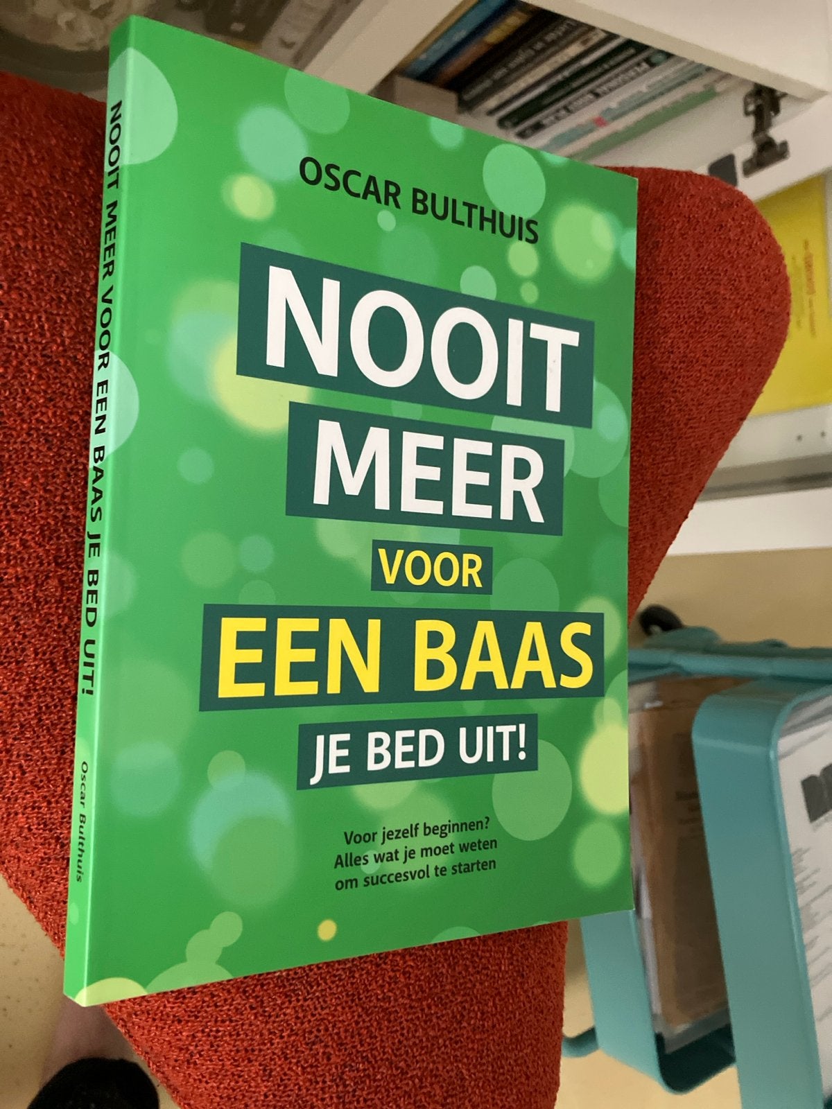 Nooit Meer Voor Een Baas Je Bed Uit! - Oscar Bulthuis, Ophalen of Verzenden, Zo goed als nieuw, Nederland