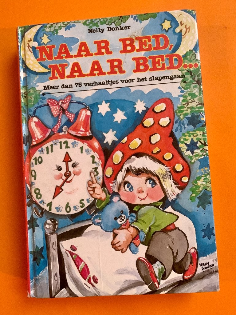 Naar Bed, Naar Bed - Nelly Donker bedtijdverhaaltjes