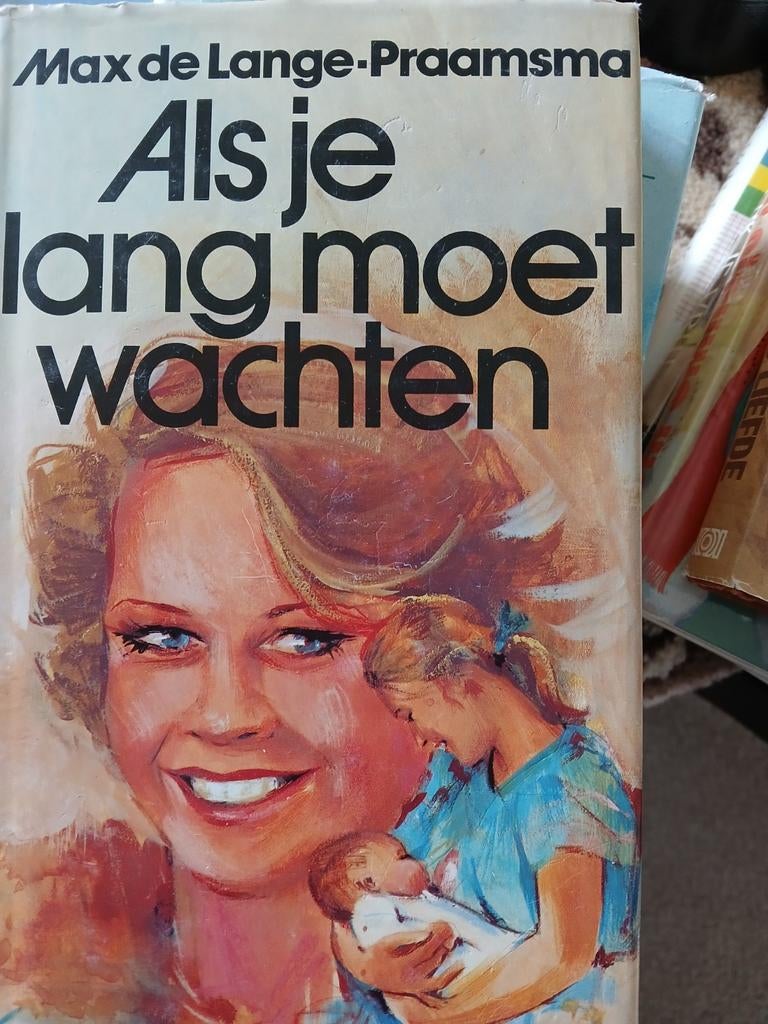 Als je lang moet wachten. Max de Lange Praamsma, Ophalen, Gelezen, Noord-Brabant