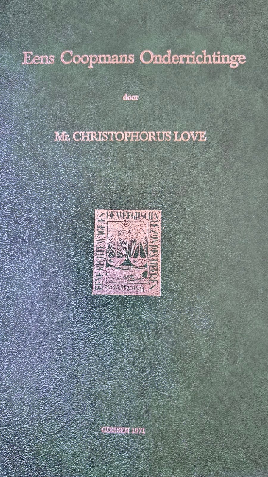 Eens Coopmans ondrrichtinge. Mr Christophorus . Love, Christendom | Protestants, Ophalen of Verzenden, Zo goed als nieuw, Christophorus Love