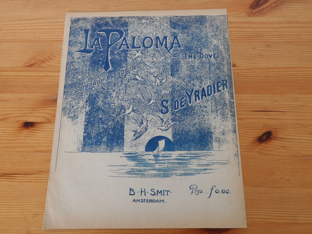 La paloma - La colombe - s. De yradier, Muziek en Instrumenten, Bladmuziek, Ophalen of Verzenden, Artiest of Componist, Populair