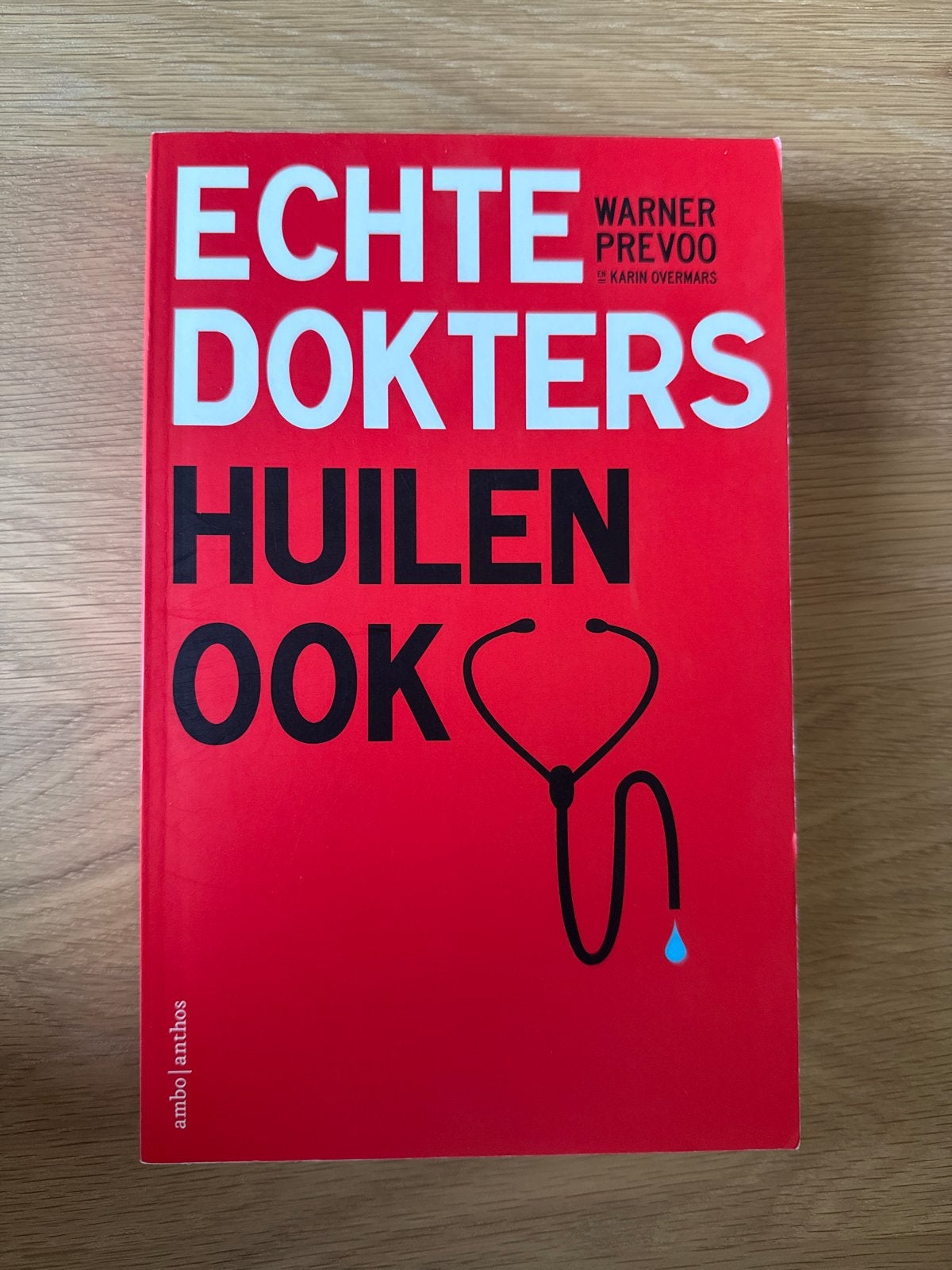 Echte Dokters Huilen Ook - Warner Prevoo & Karin Overmars, Ophalen, Gelezen, Nederland