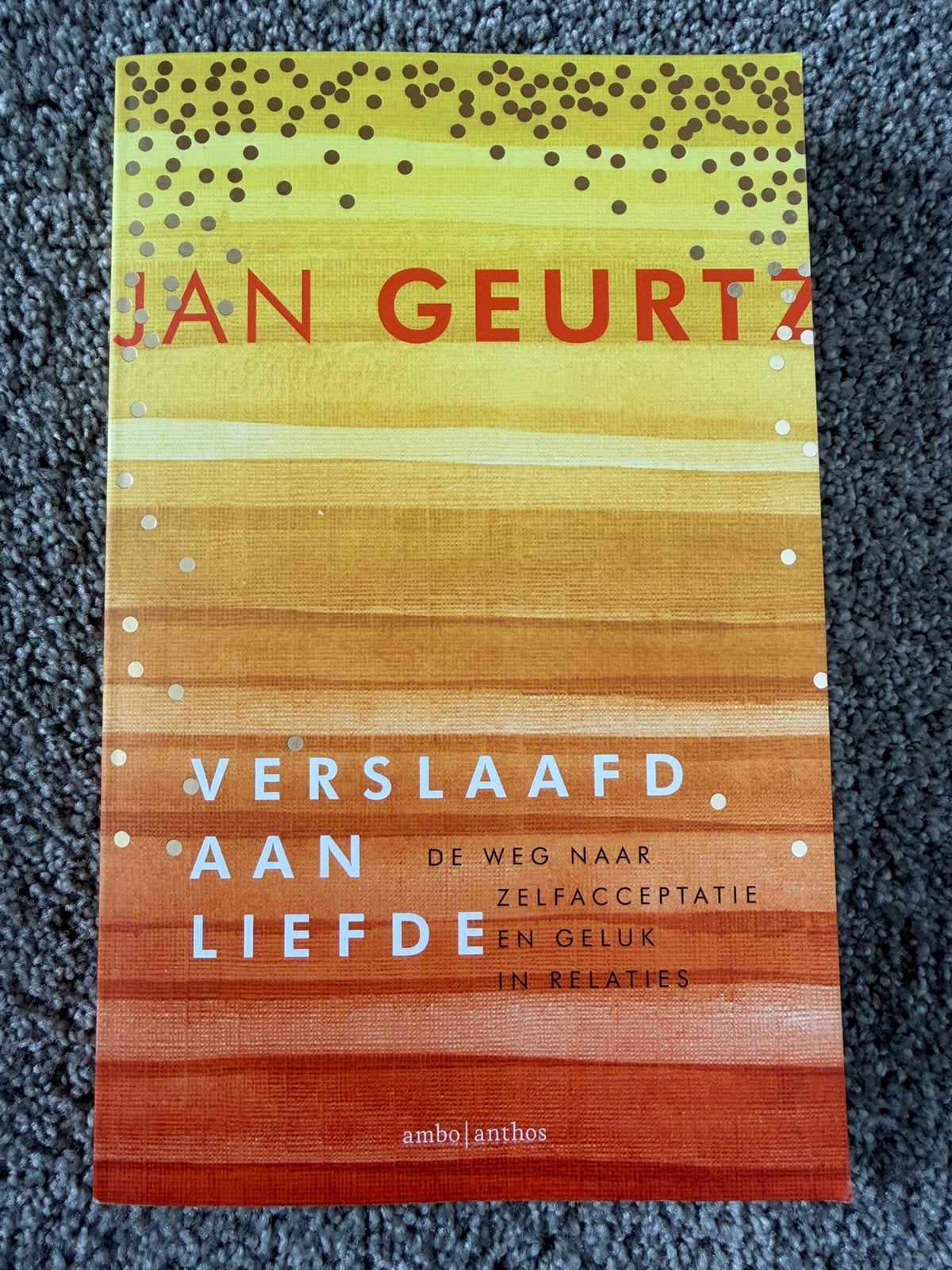 Nieuw - Verslaafd aan liefde - Jan Geurtz - Jubileum Editie, Boeken, Psychologie, Verzenden, Nieuw