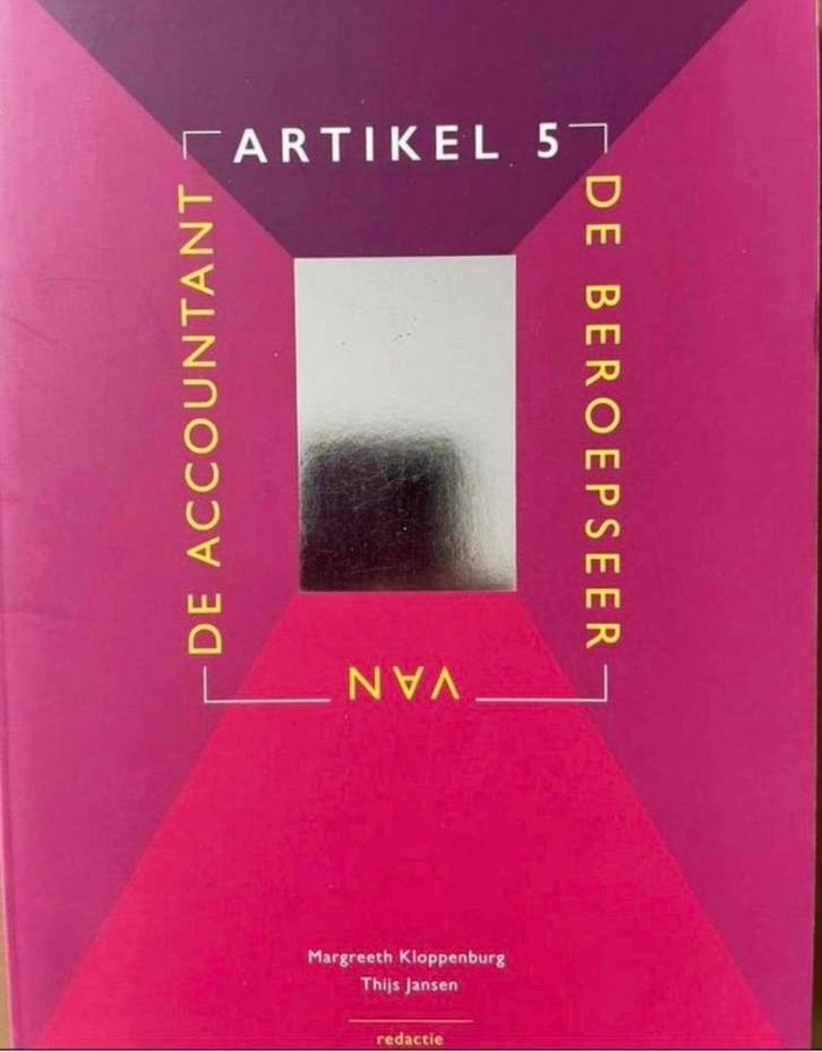 ARTIKEL 5: De Beroepseer van de Accountant, Boeken, Ophalen, Margreeth Kloppenburg / Thijs Jansen, Beta, WO