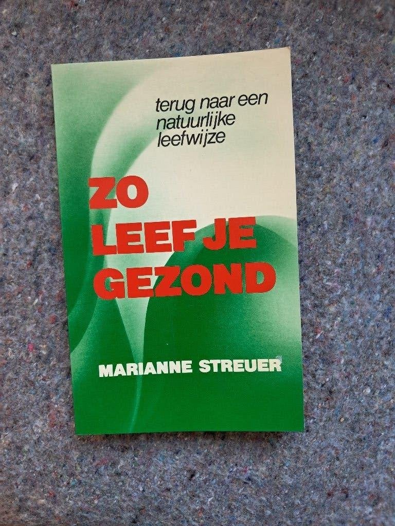 Zo leef je gezond, Marianne Streuer, Verzenden, Zo goed als nieuw, Gezondheid en Conditie