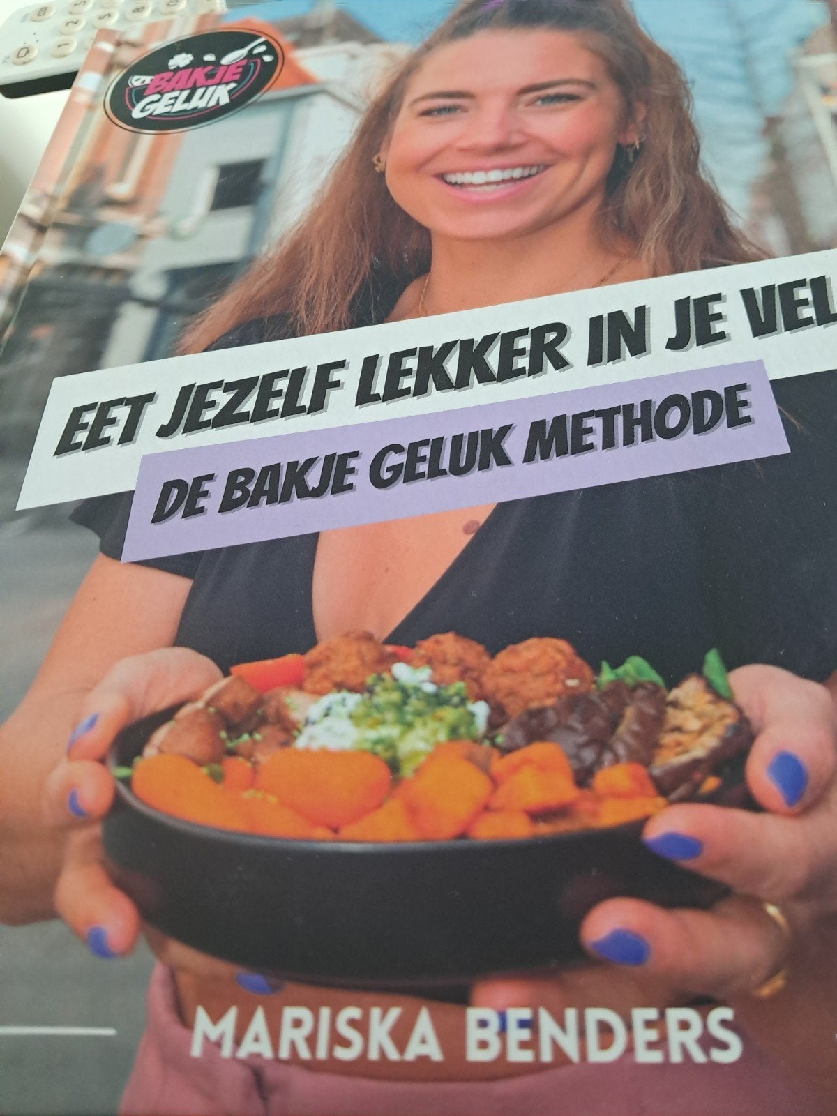 Eet Jezelf Lekker in Je Vel: De Bakje Geluk Methode, Ophalen of Verzenden
